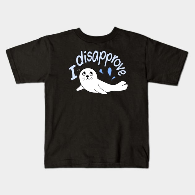 I Disapprove - Seal of Disapproval Kids T-Shirt by Nutmegfairy
